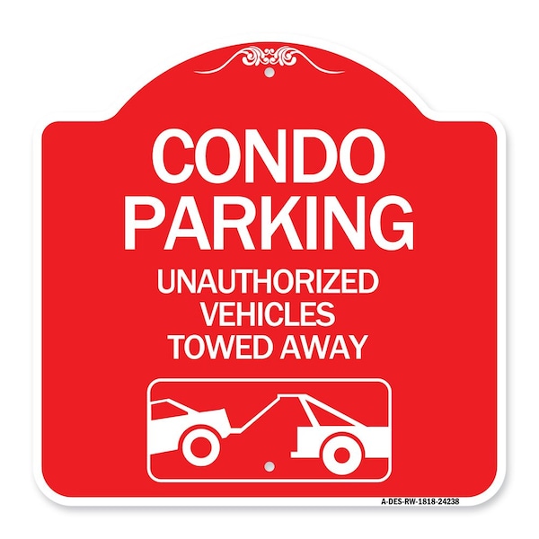 Signmission Condo Parking-Unauthorized Vehicles Towed Away With Car Tow Graphic, Red & White, RW-1818-24238 A-DES-RW-1818-24238 - main